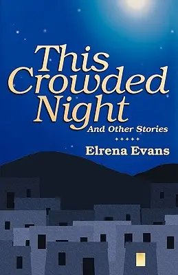 Esta noche atestada: Y otras historias - This Crowded Night: And Other Stories