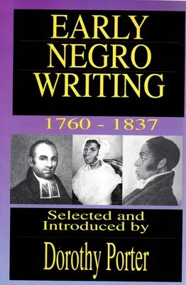 Los primeros escritos negros - Early Negro Writing