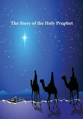 Historia del Santo Profeta - Story of the Holy Prophet