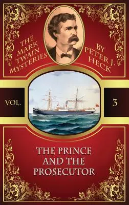 El príncipe y el fiscal: Los misterios de Mark Twain nº 3 - The Prince and the Prosecutor: The Mark Twain Mysteries #3
