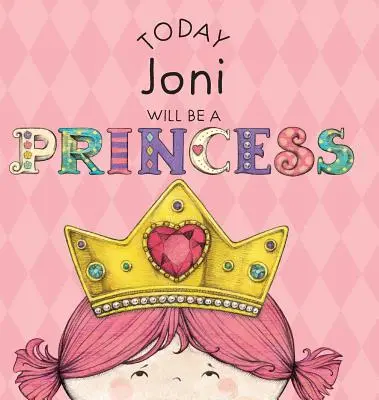 Hoy Joni Será Una Princesa - Today Joni Will Be a Princess