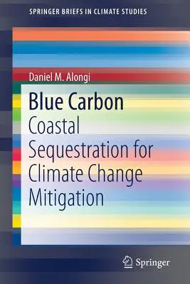 Carbono azul: El secuestro costero para mitigar el cambio climático - Blue Carbon: Coastal Sequestration for Climate Change Mitigation