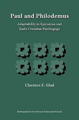 Pablo y Filodemo: La adaptabilidad en la psicagogía epicúrea y paleocristiana - Paul and Philodemus: Adaptability in Epicurean and Early Christian Psychagogy