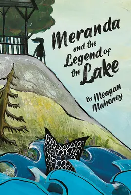 Meranda y la leyenda del lago - Meranda and the Legend of the Lake