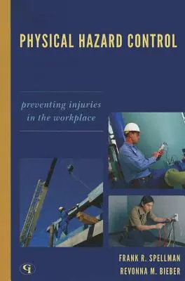 Control de riesgos físicos: Prevención de lesiones en el lugar de trabajo - Physical Hazard Control: Preventing Injuries in the Workplace