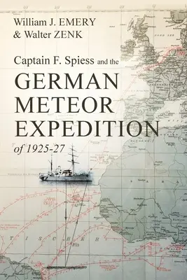 El capitán F. Spiess y la expedición alemana del meteorito de 1925-27 - Captain F. Spiess and the German Meteor Expedition of 1925-27