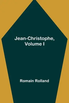 Jean-Christophe, Volumen I - Jean-Christophe, Volume I