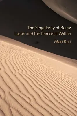 La singularidad del ser: Lacan y el inmortal interior - The Singularity of Being: Lacan and the Immortal Within