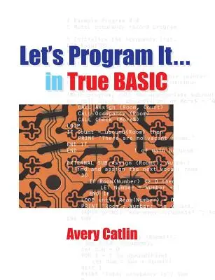 Programémoslo... en verdadero BASIC - Let's Program It... in True BASIC