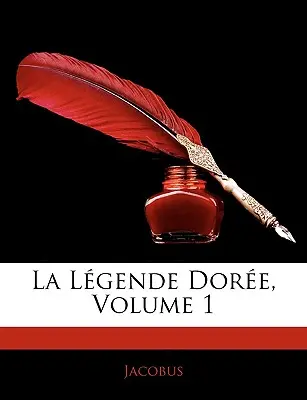 La Lgende Dore, Volumen 1 - La Lgende Dore, Volume 1