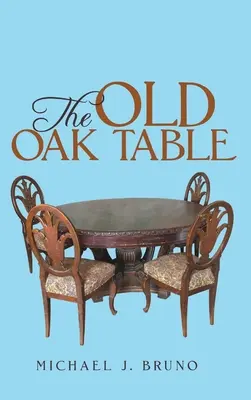 La vieja mesa de roble - The Old Oak Table