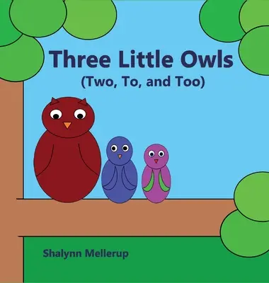 Tres búhos: (Two, To, and Too) - Three Little Owls: (Two, To, and Too)