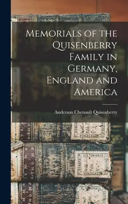 Recuerdos de la familia Quisenberry en Alemania, Inglaterra y América - Memorials of the Quisenberry Family in Germany, England and America