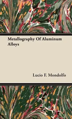 Metalografía de aleaciones de aluminio - Metallography of Aluminum Alloys