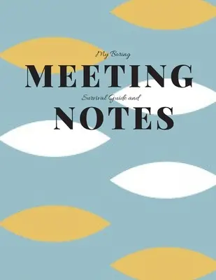 Guía de supervivencia y notas para mis reuniones aburridas: Cuaderno de reuniones 8.5x11 y libro de puzzles - My Boring Meeting Survival Guide and Notes: 8.5x11 Meeting Notebook and Puzzle Book