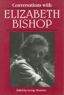 Conversaciones con Elizabeth Bishop - Conversations with Elizabeth Bishop