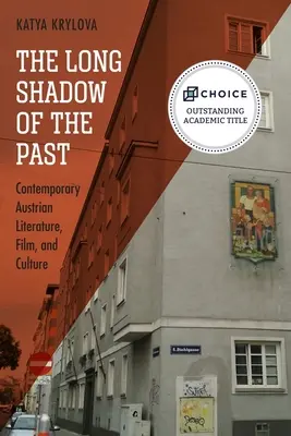 La larga sombra del pasado: Literatura, cine y cultura austriacos contemporáneos - The Long Shadow of the Past: Contemporary Austrian Literature, Film, and Culture