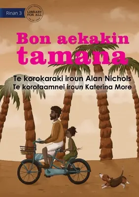 Igual que papá - Bon aekakin tamana (Te Kiribati) - Just Like Dad - Bon aekakin tamana (Te Kiribati)