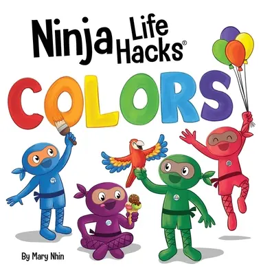Ninja Life Hacks COLORES: Libro infantil perfecto para bebés, niños pequeños y preescolares sobre los colores. - Ninja Life Hacks COLORS: Perfect Children's Book for Babies, Toddlers, Preschool About Colors