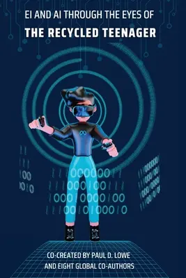 IE e IA a través de los ojos del adolescente reciclado - EI & AI Through The Eyes Of The Recycled Teenager
