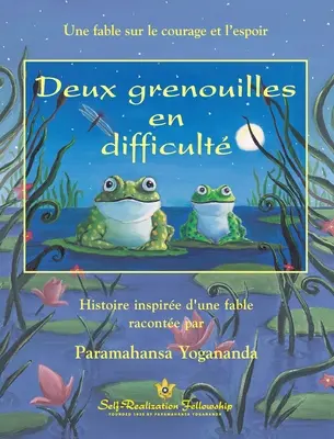 Deux grenouilles en difficult (Dos ranas en apuros - francés) - Deux grenouilles en difficult (Two Frogs in Trouble French)