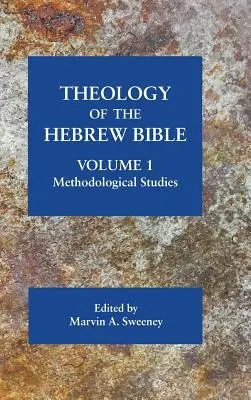 Teología de la Biblia hebrea, volumen 1: Estudios metodológicos - Theology of the Hebrew Bible, volume 1: Methodological Studies