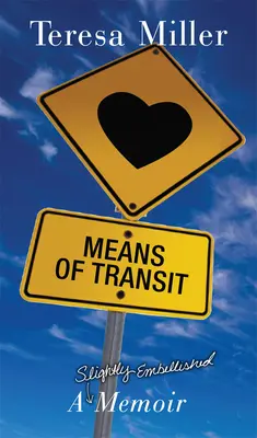 Medios de transporte: Unas memorias ligeramente embellecidas - Means of Transit: A Slightly Embellished Memoir