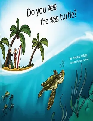 ¿Ves la tortuga marina? Libro de homófonos - Do You See the Sea Turtle?: Book of Homophones