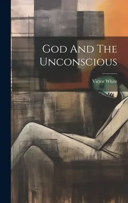 Dios y el inconsciente - God And The Unconscious