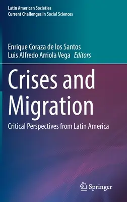 Crisis y migración: Perspectivas críticas desde América Latina - Crises and Migration: Critical Perspectives from Latin America