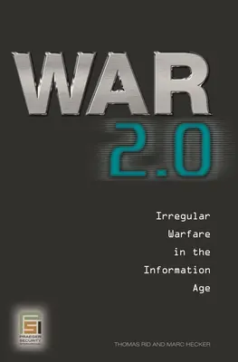 Guerra 2.0: La guerra irregular en la era de la información - War 2.0: Irregular Warfare in the Information Age