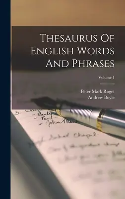 Tesauro de palabras y frases inglesas; Volumen 1 - Thesaurus Of English Words And Phrases; Volume 1