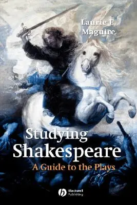 Estudiar a Shakespeare: Guía de las obras - Studying Shakespeare: A Guide to the Plays