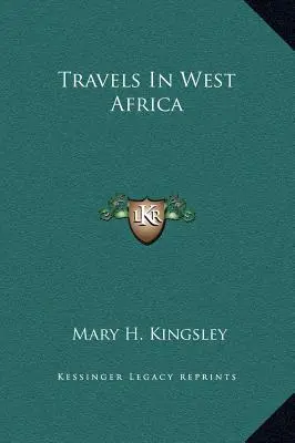 Viajes por África Occidental - Travels In West Africa