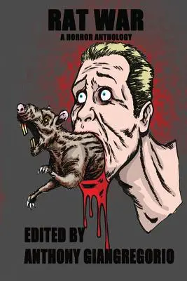 La guerra de las ratas: Antología de terror - Rat War: A Horror Anthology