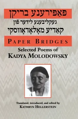 Puentes de papel: Poemas escogidos de Kadya Molodowsky - Paper Bridges: Selected Poems of Kadya Molodowsky