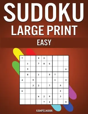 Sudoku Fácil de Impresión Grande: 250 Sudokus de Impresión Grande Fáciles de Resolver con Soluciones - Sudoku Large Print Easy: 250 Large Print Easy to Solve Sudokus with Solutions