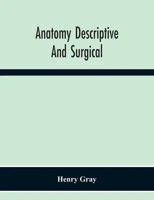 Anatomía descriptiva y quirúrgica - Anatomy Descriptive And Surgical