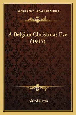 Una Nochebuena belga (1915) - A Belgian Christmas Eve (1915)