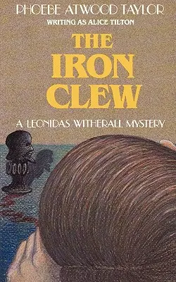 El filo de hierro: Un misterio de Leonidas Witherall - The Iron Clew: A Leonidas Witherall Mystery