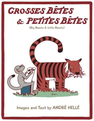 Grosses Betes & Petites Betes (Grandes bestias y pequeñas bestias): Grandes y pequeñas bestias - Grosses Betes & Petites Betes (Big Beasts and Little Beasts): Big Beasts and Little Beasts