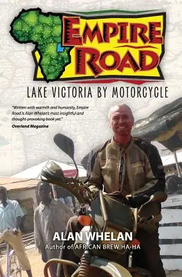 Carretera del Imperio - Lago Victoria en moto - Empire Road - Lake Victoria by Motorcycle