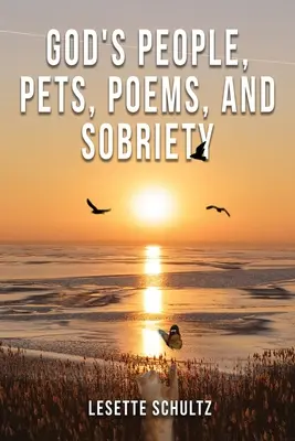 El pueblo de Dios, las mascotas, los poemas y la sobriedad - God's People, Pets, Poems and Sobriety