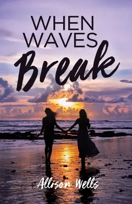 Cuando rompen las olas - When Waves Break