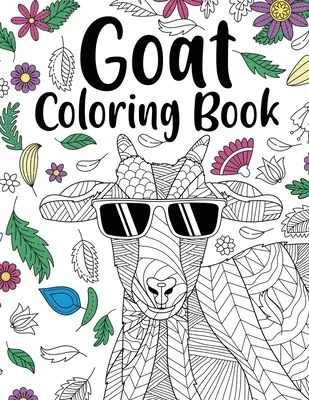 Libro para colorear de cabras: Libro para colorear para adultos, regalos de cabras para los amantes de las cabras, páginas para colorear con mandalas florales, libro para colorear de animales, colore - Goat Coloring Book: Adult Coloring Book, Goat Gifts for Goat Lovers, Floral Mandala Coloring Pages, Animal Coloring Book, Activity Colorin