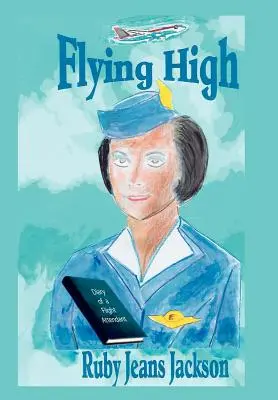 Flying High: Diario de una auxiliar de vuelo - Flying High: Diary of a Flight Attendant