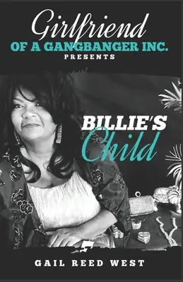 Novia de un pandillero, Inc. Presenta Billie's Child - Girlfriend of a Gangbanger, Inc. Presents Billie's Child