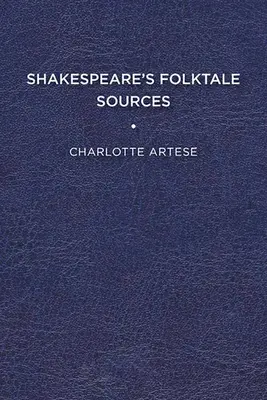 Las fuentes de los cuentos populares de Shakespeare - Shakespeare's Folktale Sources