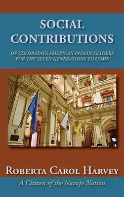 Contribuciones sociales de los líderes indígenas americanos de Colorado para las siete generaciones venideras - Social Contributions of Colorado's American Indian Leaders For the Seven Generations to Come