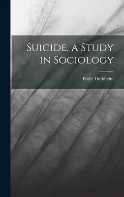 El Suicidio, un Estudio de Sociología - Suicide, a Study in Sociology